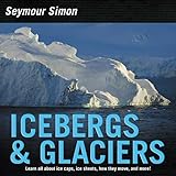Icebergs Glaciers Revised Edition