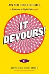 It Devours!
