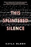 This Splintered Silence