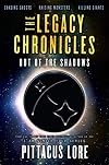 The Legacy Chronicles: Out of the Shadows