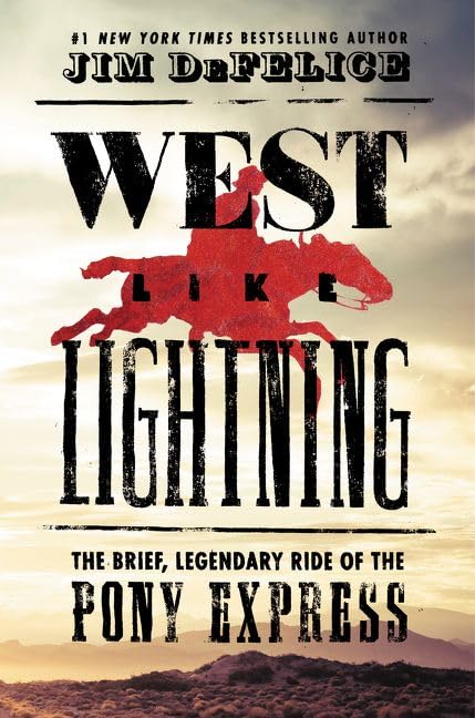 West Like Lightning: The Brief, Legendary Ride of the Pony Express book cover