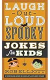 Laugh-Out-Loud Spooky Jokes for Kids (Laugh-Out-Loud Jokes for Kids)