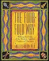 The Four-Fold Way: Walking the Paths of the Warrior, Teacher, Healer, and Visionary