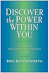 Discover the Power Within You: A Guide to the Unexplored Depths Within