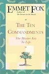The Ten Commandments: The Master Key to Life