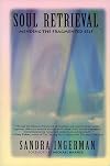 Soul Retrieval: Mending the Fragmented Self