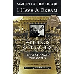 I Have A Dream Writings And Speeches That Changed The World - 