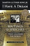 I Have a Dream: Writings and Speeches That Changed the World