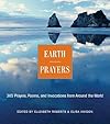 Earth Prayers From around the World: 365 Prayers, Poems, and Invocations for Honoring the Earth - Elizabeth Roberts