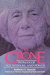 The Crone: Woman of Age, Wisdom, and Power - Barbara G. Walker