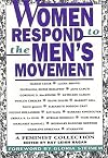 Women Respond to the Men's Movement: A Feminist Collection