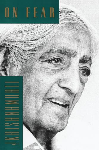 On Fear by J. Krishnamurti