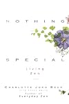 Nothing Special: Living Zen