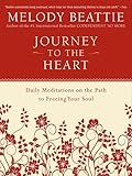 Journey To The Heart Daily Meditations On The Path To Freeing Your Soul