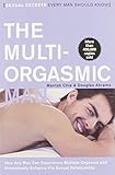 The Multiorgasmic Man Sexual Secrets Every Man Should Know