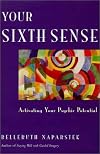 Your Sixth Sense: Activating Your Psychic Potential