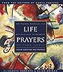 Life Prayers : From Around the World : 365 Prayers, Blessings, and Affirmations to Celebrate the Human Journey - Elizabeth Roberts
