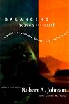 Balancing Heaven and Earth: A Memoir of Visions, Dreams, and Realizations