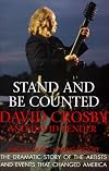 Stand and Be Counted: A Revealing History of Our Times Through the Eyes of the Artists Who Helped Change Our World