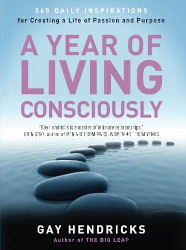 A Year of Living Consciously: 365 Daily Inspirations for Creating a Life of Passion and Purpose book cover