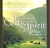 Kindling the Celtic Spirit: Ancient Traditions to Illumine Your Life Through the Seasons - Mara Freeman