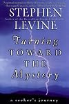 Turning Toward the Mystery: A Seeker's Journey