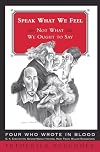 Speak What We Feel (Not What We Ought to Say): Reflections on Literature and Faith
