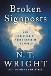 Broken Signposts: How Christianity Makes Sense of the World