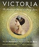 Victoria The Heart And Mind Of A Young Queen Official Companion To The Masterpiece Presentation On Pbs