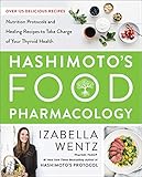 Hashimotos Food Pharmacology Nutrition Protocols And Healing Recipes To Take Charge Of Your Thyroid Health