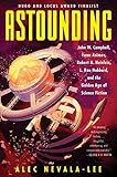 Astounding John W Campbell Isaac Asimov Robert A Heinlein L Ron Hubbard And The Golden Age Of Science Fiction