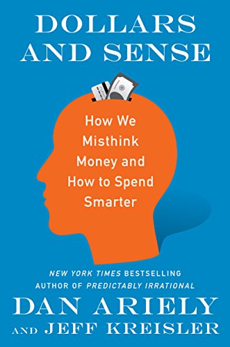 Dollars and Sense by Dan Ariely