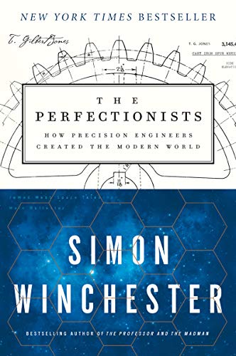 Exactly / The Perfectionists: How Precision Engineers Created the Modern World book cover