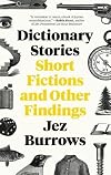 Dictionary Stories: Short Fictions and Other Findings