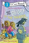 The Berenstain Bears and the Ghost of the Theater (I Can Read Level 1)