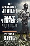 The Fires Of Jubilee Nat Turners Fierce Rebellion
