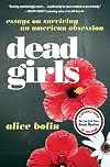 Dead Girls: Essays on Surviving an American Obsession