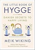 The Little Book Of Hygge Danish Secrets To Happy Living The Happiness Institute Series
