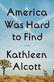 America Was Hard To Find A Novel