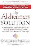 The Alzheimer's Solution: A Breakthrough Program to Prevent and Reverse the Symptoms of Cognitive Decline at Every Age