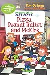 My Weird School Fast Facts: Pizza, Peanut Butter, and Pickles (My Weird School Fast Facts, 8)