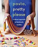 Pasta Pretty Please A Vibrant Approach To Handmade Noodles