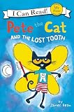 Pete The Cat And The Lost Tooth My First I Can Read