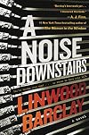 A Noise Downstairs