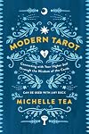 Modern Tarot: Connecting with Your Higher Self through the Wisdom of the Cards