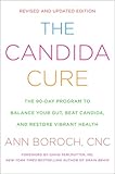 The Candida Cure The 90day Program To Balance Your Gut Beat Candida And Restore Vibrant Health