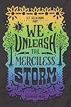 We Unleash the Merciless Storm