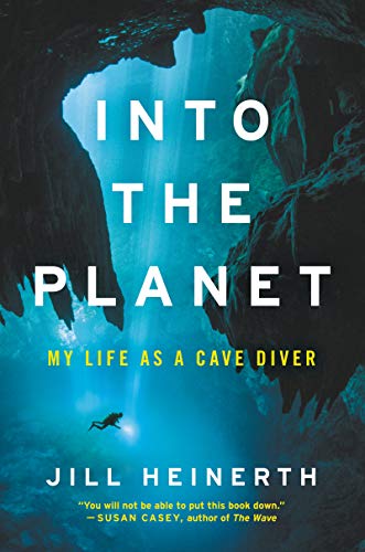 Into the Planet : by Heinerth, Jill