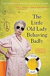 The Little Old Lady Behaving Badly