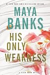 His Only Weakness